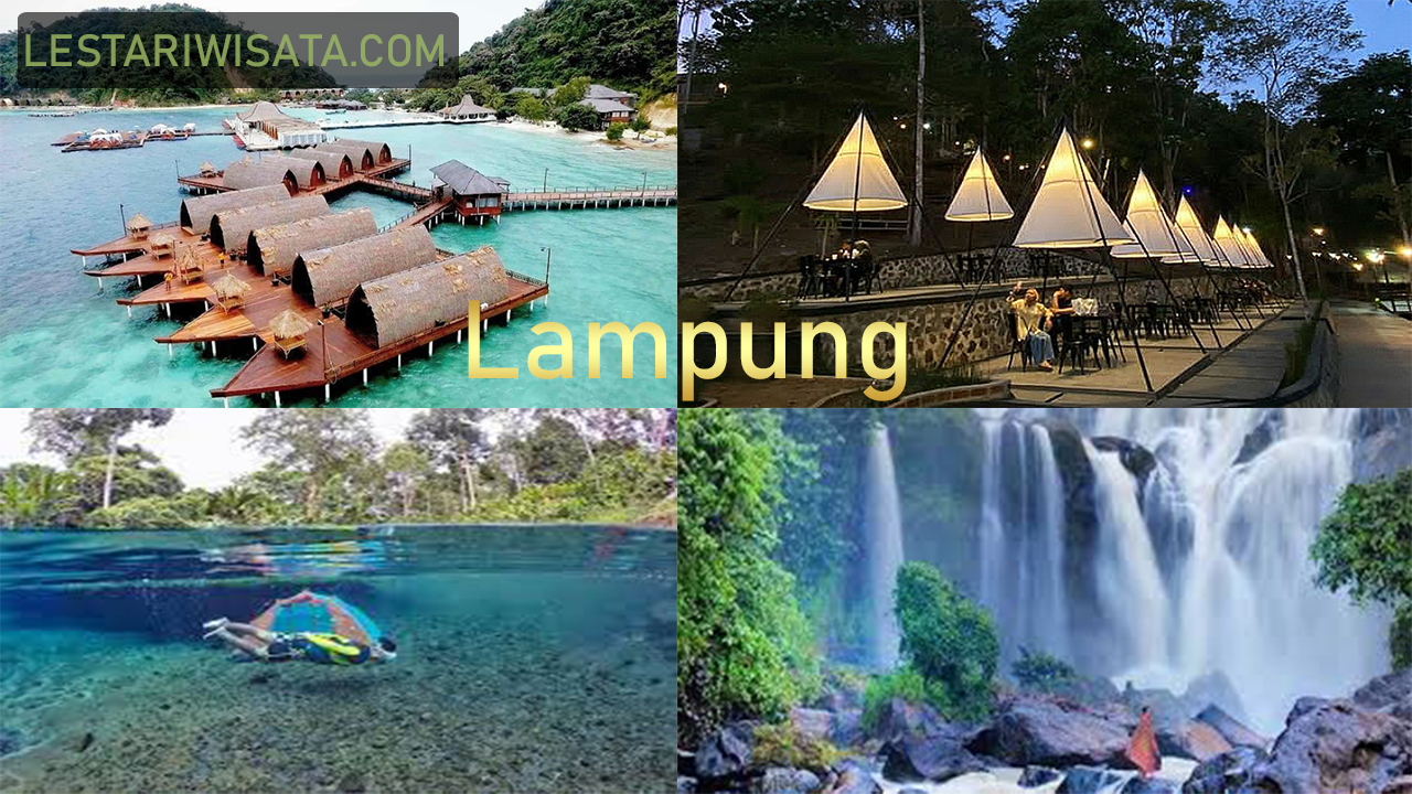 Waktunya Liburan! Berikut adalah 12 Wisata Terbaru, Populer, dan Terjangkau di Lampung